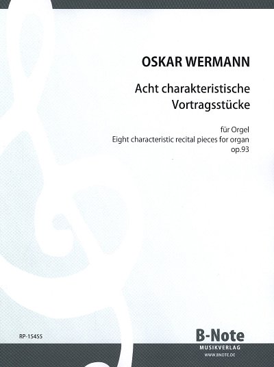 O. Wermann: Acht charakteristische Vortragsstücke für O, Org
