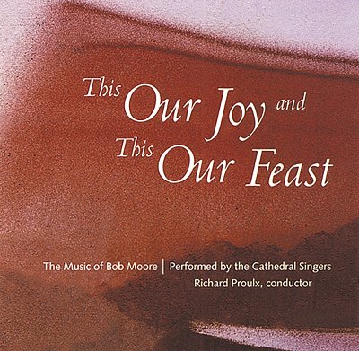 This Our Joy and This Our Feast, Ch (CD)