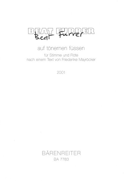 B. Furrer: auf tönernen füssen für Stimme und Flöte (2000)