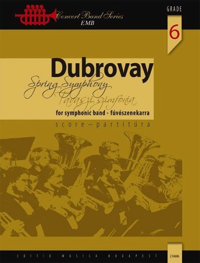 L. Dubrovay: Frühlingssymphonie, Blaso (Part.)