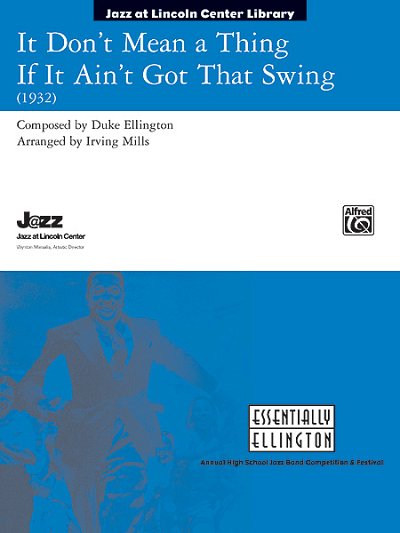 D. Ellington: It Don't Mean a Thing If It A, Jazzens (Part.)