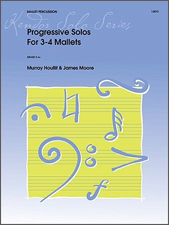 M. Houllif: Progressive Solos For 3-4 Mallets, Mal