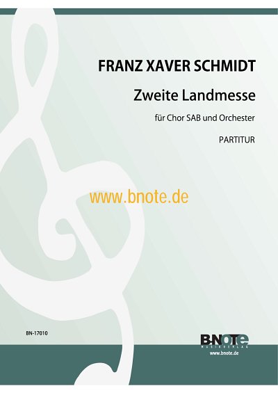 F.X. Schmidt: 2. Landmesse (Part.)