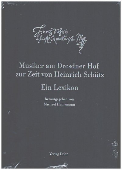 H. Schütz: Musiker am Dresdner Hof zur Zeit von Heinr (BuHc)