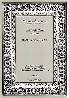 Crotti Arcangelo: Pater Peccavi Musica Speciosa