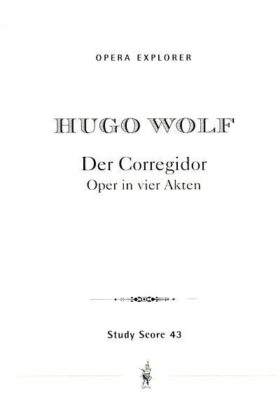 H. Wolf: Der Corregidor, GsGchOrch (Stp)