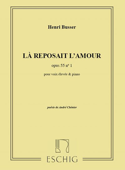 H. Büsser: La Reposait L'Amour Vx Elevee-Piano (And, GesKlav
