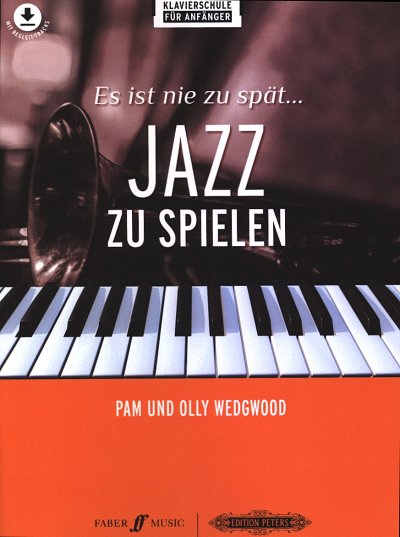 P. Wedgwood: Es ist nie zu spät... Jazz zu sp, Klav (+OnlAu)