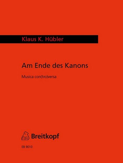 K.K. Hübler: Am Ende des Kanons