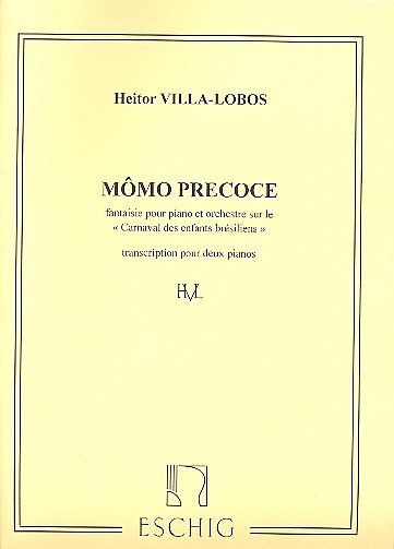 H. Villa-Lobos: Momo Precoce. , Klav4m (Part.)