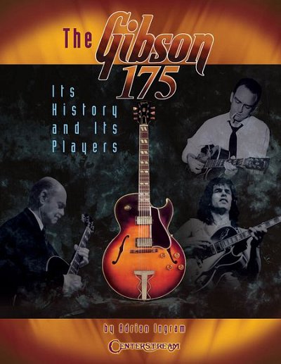 A. Ingram: The Gibson 175, E-Git (Bu)