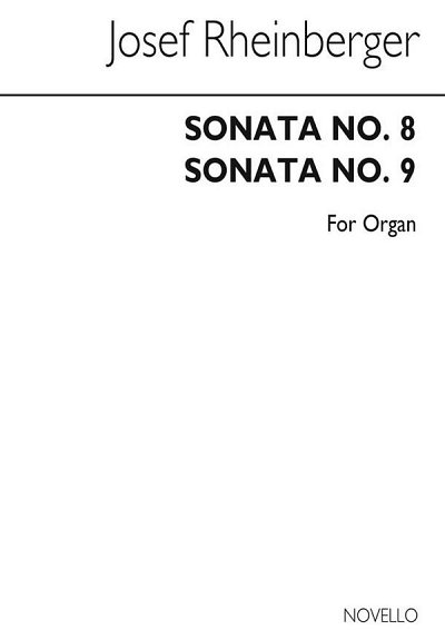 J. Rheinberger: Sonatas 8 And 9 For Organ, Org