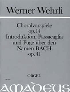 Wehrli Werner: Choralvorspiele Op 14