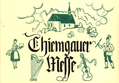 Lechner Gerhard: Chiemgauer Messe