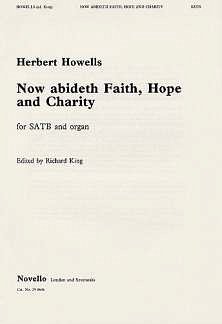 H. Howells: Now Abideth Faith Hope And Charit, GchOrg (Chpa)