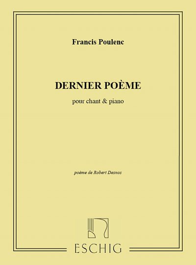 F. Poulenc: Dernier Poeme Chant-Piano (Robert Desnos 1956