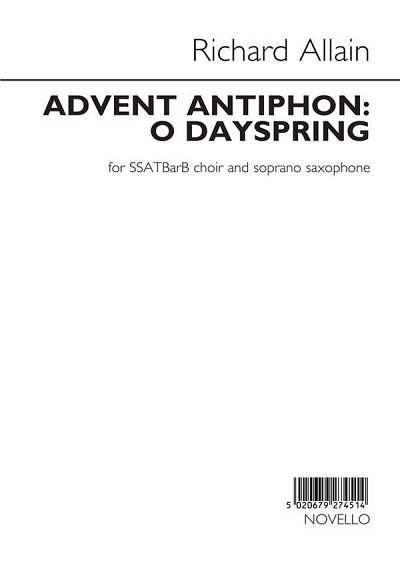 R. Allain: Advent Antiphon - O Dayspring (Chpa)