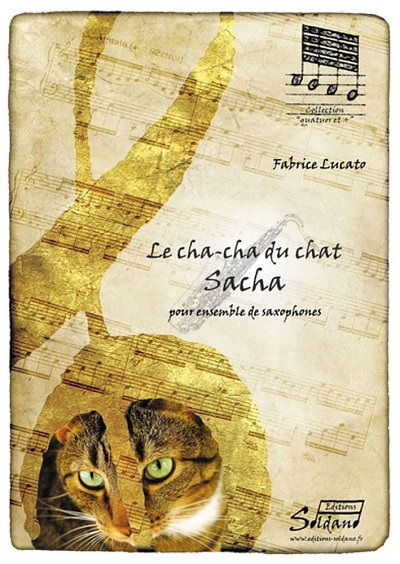 Le Cha-Cha Du Chat Sacha [Alto X2, Tenor, Bary, 4Sax (Pa+St)