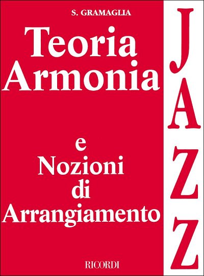 S. Gramaglia: Teoria, armonia e nozioni di arrangiamento jazz
