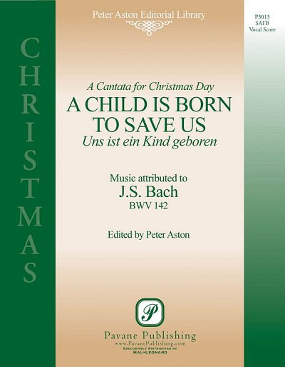 J.S. Bach: A Child Is Born to Save Us, GchKlav (Chpa)