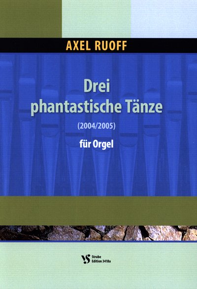 A.D. Ruoff: Drei phantastische Tänze, Org