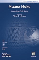 V.C. Victor C. Johnson: Muana Moke 3-Part Mixed,  a cappella