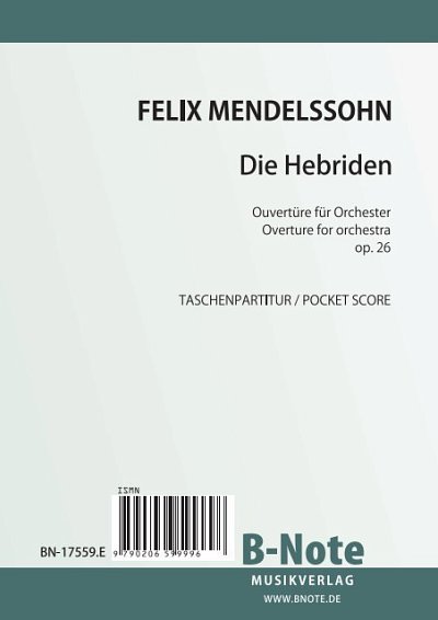 F. Mendelssohn Bartholdy: Die Hebriden – Ouvertüre für Orchester op.26 (Taschenpartitur)