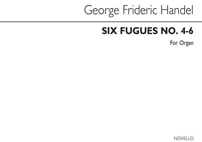G.F. Händel: Six Fugues (Nos.4-6) Organ, Org