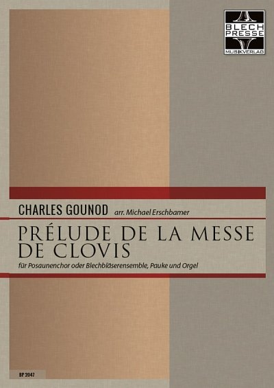 C. Gounod: Prélude de la messe de Clovis, Blechens (Pa+St)