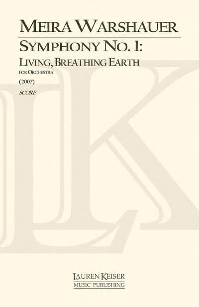 Symphony No. 1: Living, Breathing Earth, Sinfo (Part.)