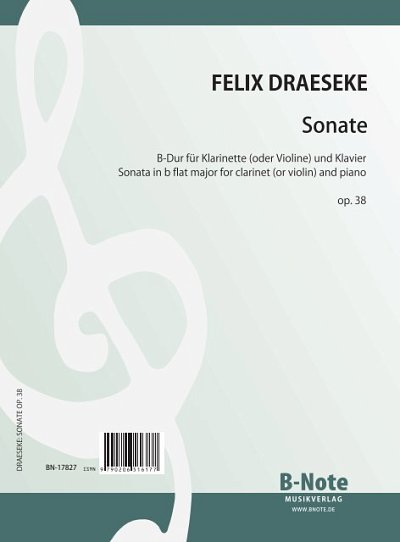 F. Draeseke: Sonate für Klarinette (oder Violine) und Klavier op.38