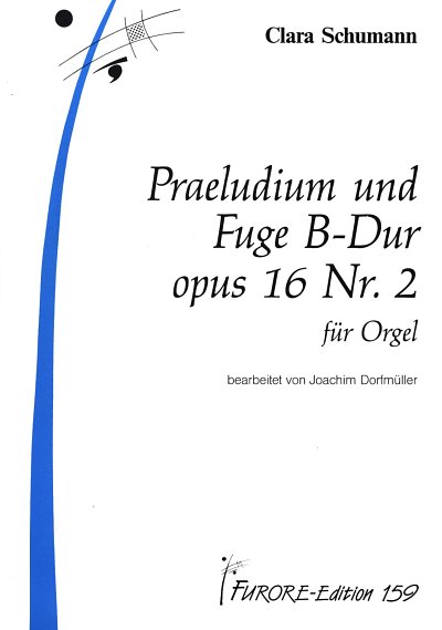C. Schumann: Praeludium und Fuge B-Dur op.16,2, Org