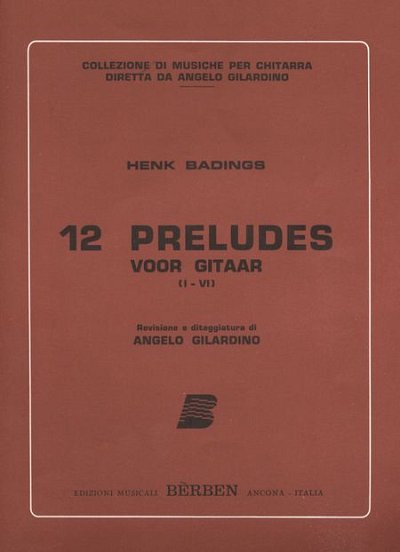 H. Badings: 12 Preludes Vol 1, Git (Part.)
