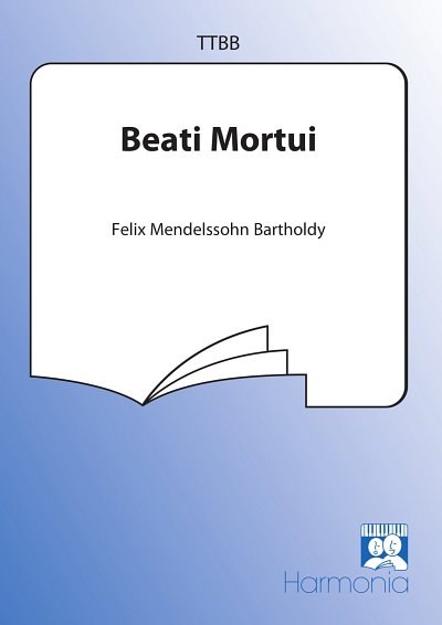 F. Mendelssohn Barth: Beati Mortui, Mch4Klav