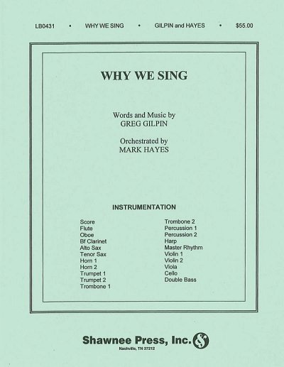 G. Gilpin: Why We Sing, Sinfo (Pa+St)