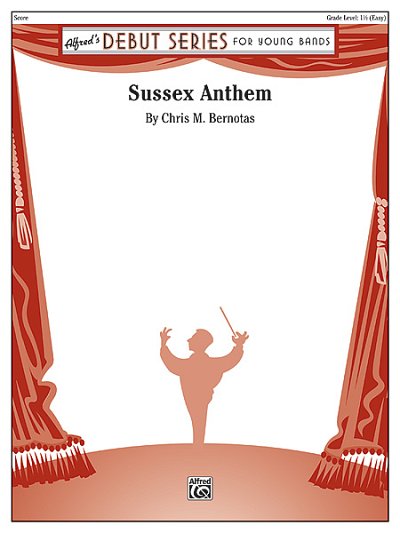 C.M. Bernotas: Sussex Anthem, Blaso (Part.)