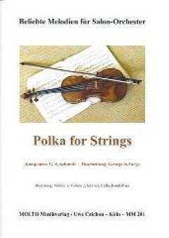 Polka For Strings Beliebte Melodien Fuer Salonorchester~Molt