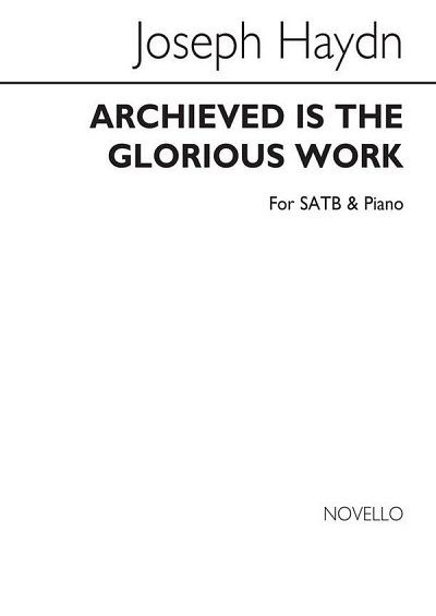 J. Haydn: Achieved Is The Glorious Work Firs, GchKlav (Chpa)