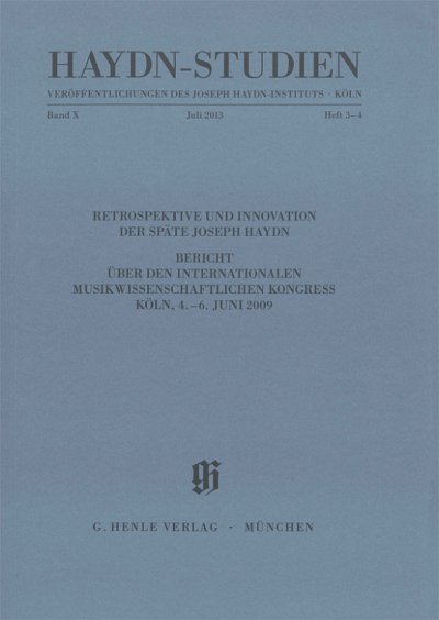 Retrospektive und Innovation. Der späte Joseph Haydn. Band X, Heft 3/4