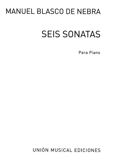 Blasco De Nebra: Seis Sonatas (Rev Parris), Klav