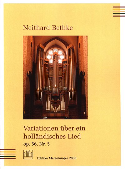 N. Bethke: Variationen über ein holländisches Lied op.56,5