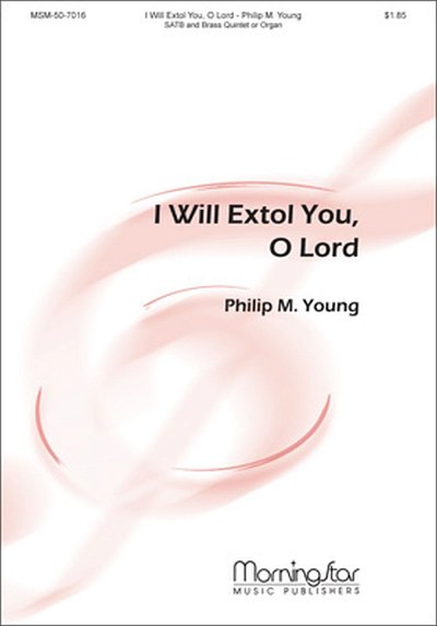 I Will Extol You, O Lord (Chpa)