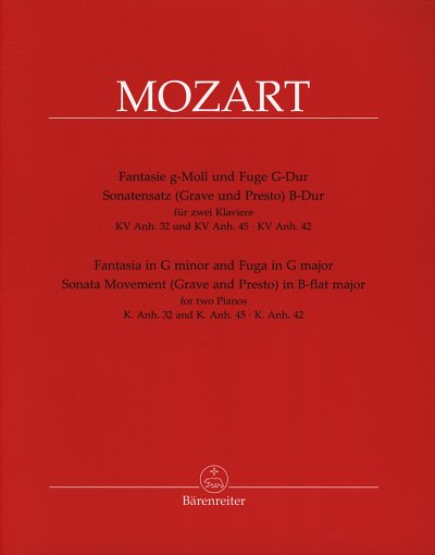 W.A. Mozart y otros.: Fantasie g-Moll und Fuge G-Dur, Sonatensatz (Grave und Presto) B-Dur für zwei Klaviere KV Anh. 32, 45, 42
