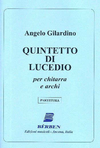 A. Gilardino: Quintetto di Lucedio, GitStro (Part.)