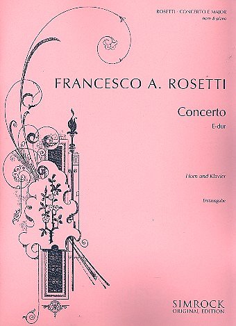 A. Rosetti: Hornkonzert E-Dur Murray C51  (KASt)