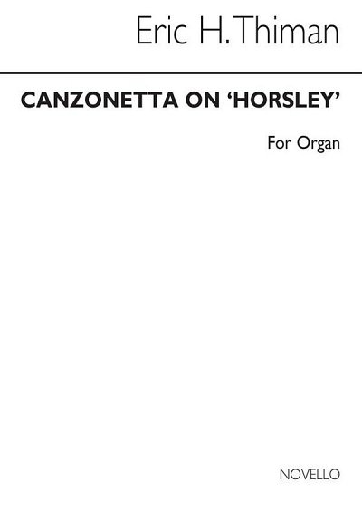 E. Thiman: Canzonetta On 'Horsley' Organ