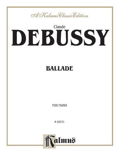 C. Debussy: Ballade, Klav