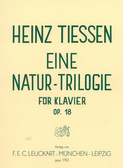 Tiessen Heinz: Eine Natur Trilogie Op 18