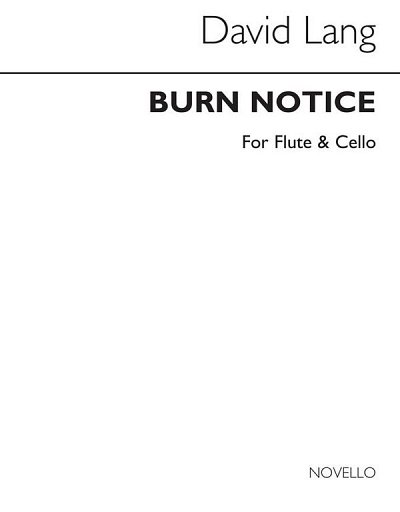 D. Lang: Burn Notice (Flute & Cello Parts)