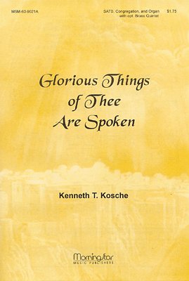 Glorious Things of Thee Are Spoken (Part.)
